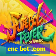 cnc bet .com